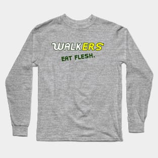 Walkers Eat Flesh! Long Sleeve T-Shirt